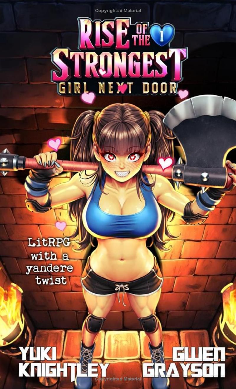 Rise of the Strongest Girl Next Door 1: LitRPG with a yandere twist