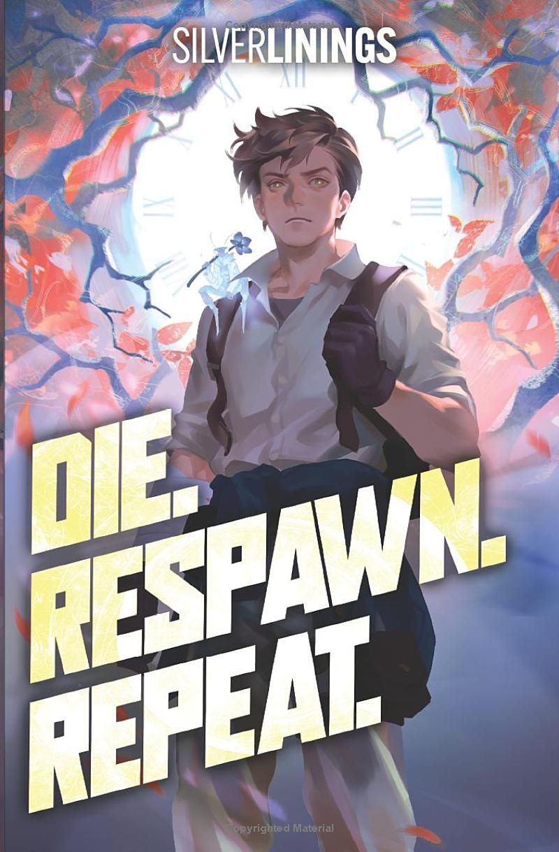 Die. Respawn. Repeat.: A LitRPG Adventure