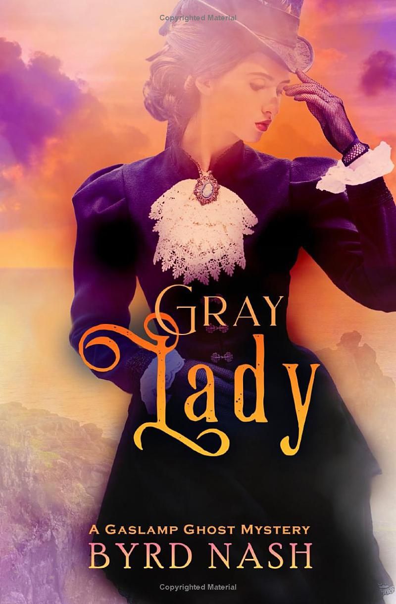 Gray Lady: A Gaslamp Ghost Mystery (Madame Chalamet Ghost Mysteries)