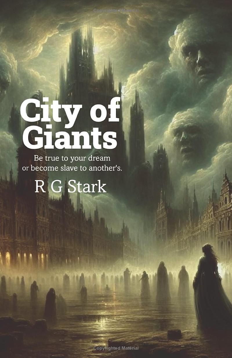 City of Giants: Be true to your dreams or become slave to anothers.