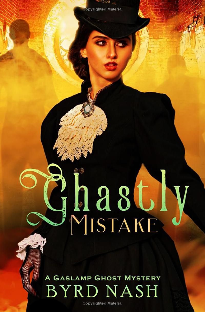 Ghastly Mistake: A Gaslamp Ghost Mystery (Madame Chalamet Ghost Mysteries)