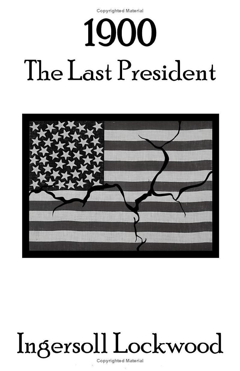 1900: Or, The Last President