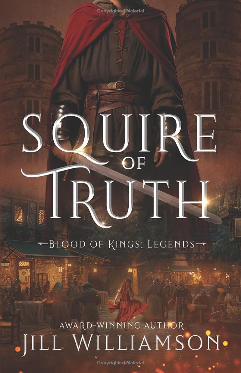 Squire of Truth (Blood of Kings: Legends)