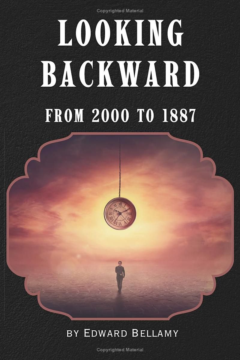 Looking Backward: 2000 to 1887