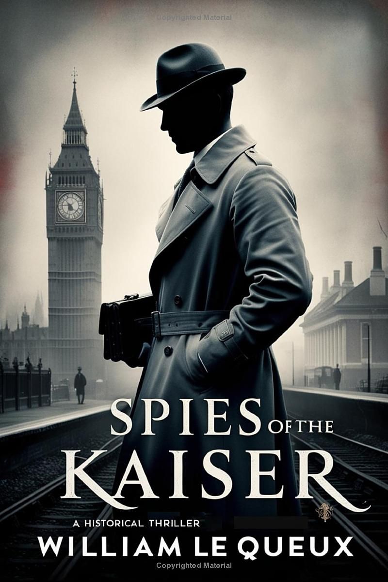 In Spies of the Kaiser: Plotting the Downfall of England