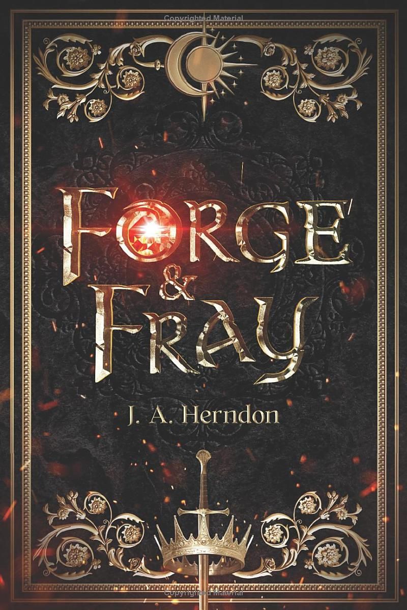 Forge & Fray: Book 1 of the Forge & Fray Series