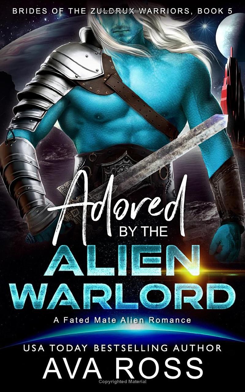 Adored by the Alien Warlord: A Fated Mate Alien Romance (Brides of the Zuldrux Warriors)