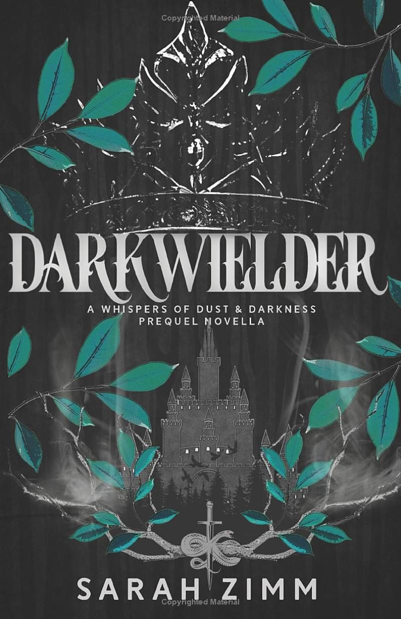 Darkwielder: An Epic Dark Fantasy Novella (Whispers of Dust & Darkness)