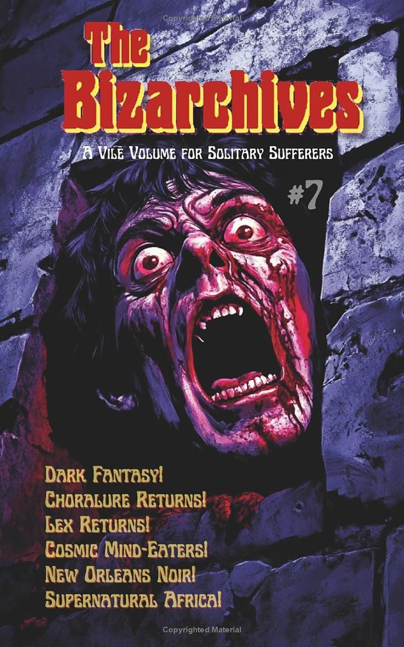 The Bizarchives #7 (The Bizarchives: Weird Tales of Monsters, Magic and Machines)