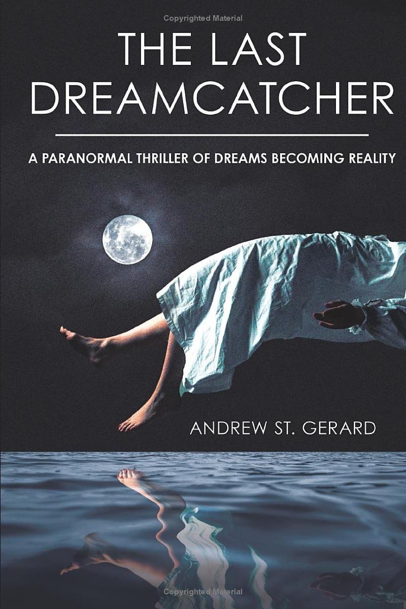 The Last Dreamcatcher: A paranormal thriller of dreams becoming reality