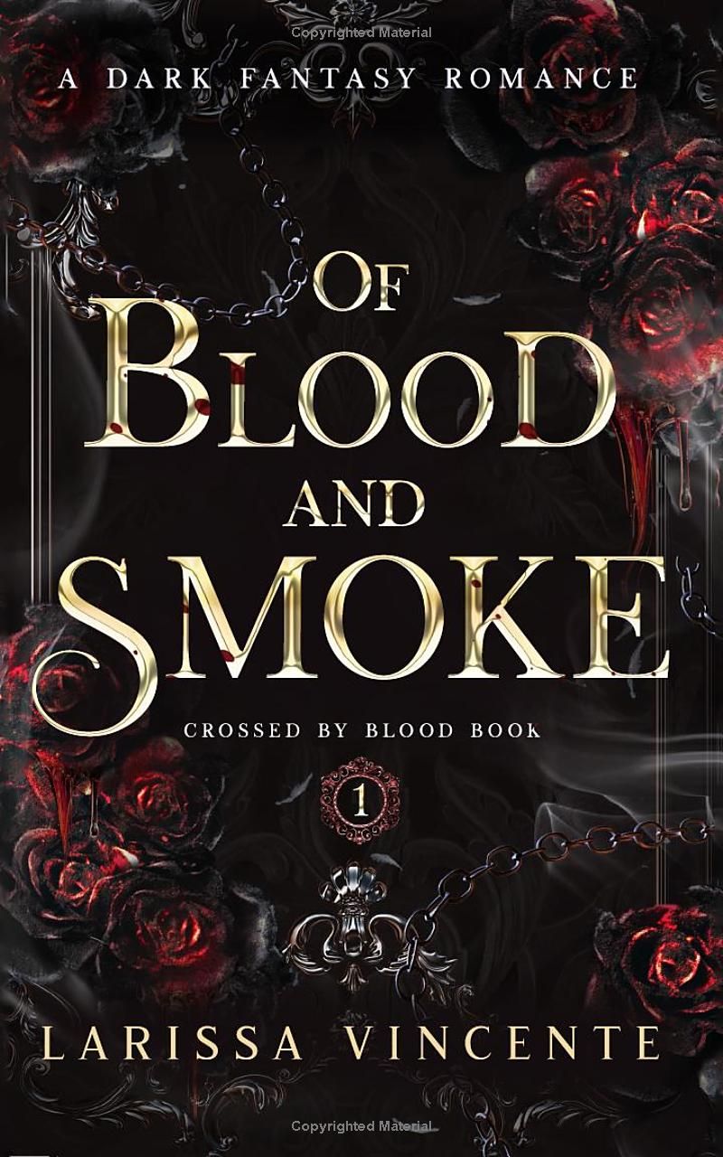 Of Blood and Smoke: A Dark Fantasy Romance (Crossed by Blood)