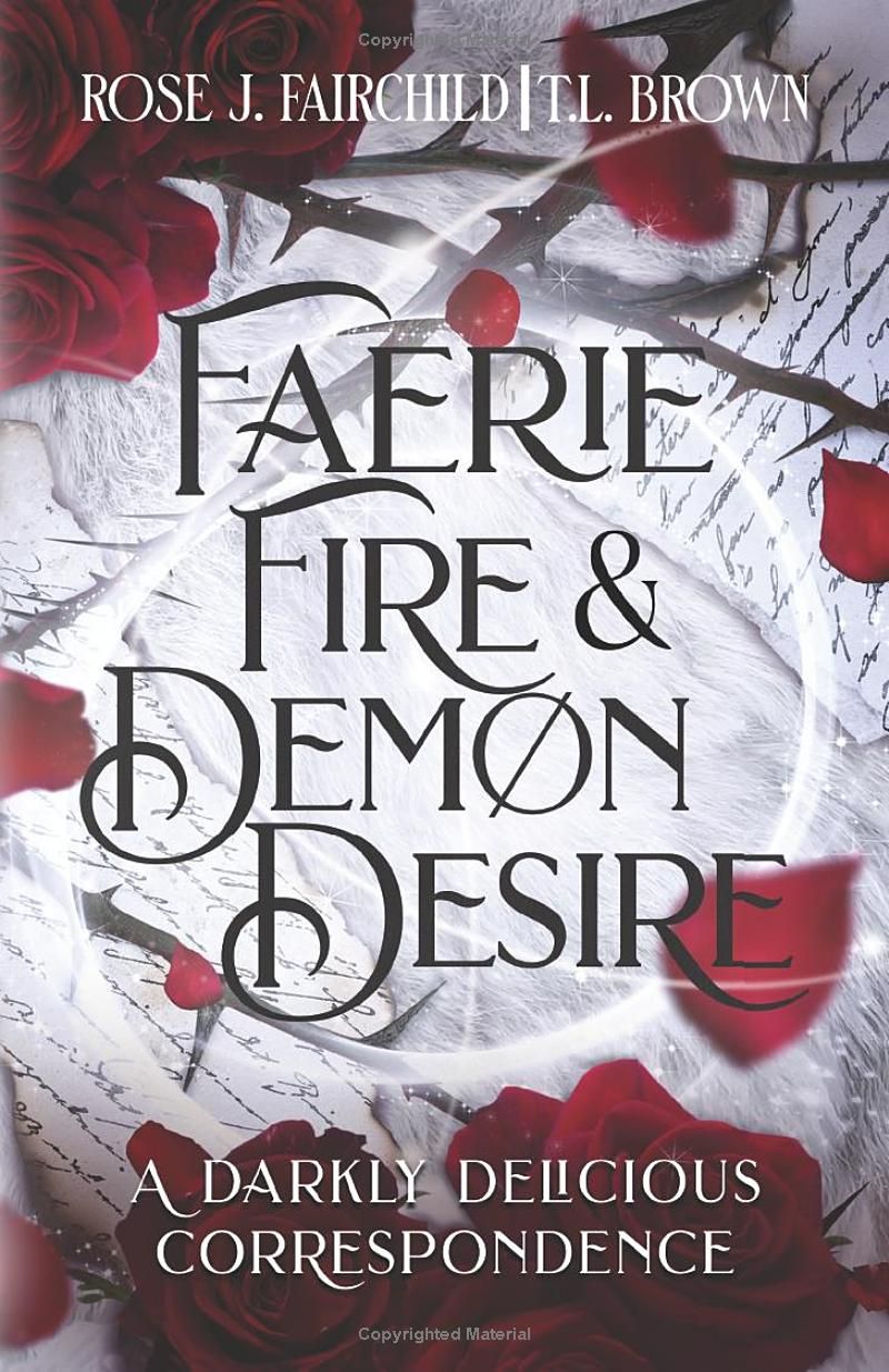 Faerie Fire & Demon Desire: A Darkly Delicious Correspondence (Bellerose Witchline)