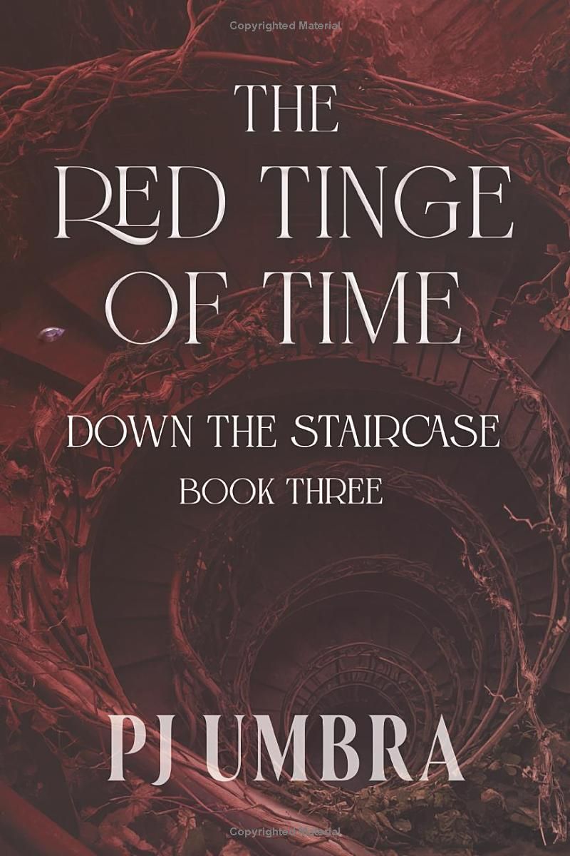 The Red Tinge of Time: Down the Staircase, Book 3