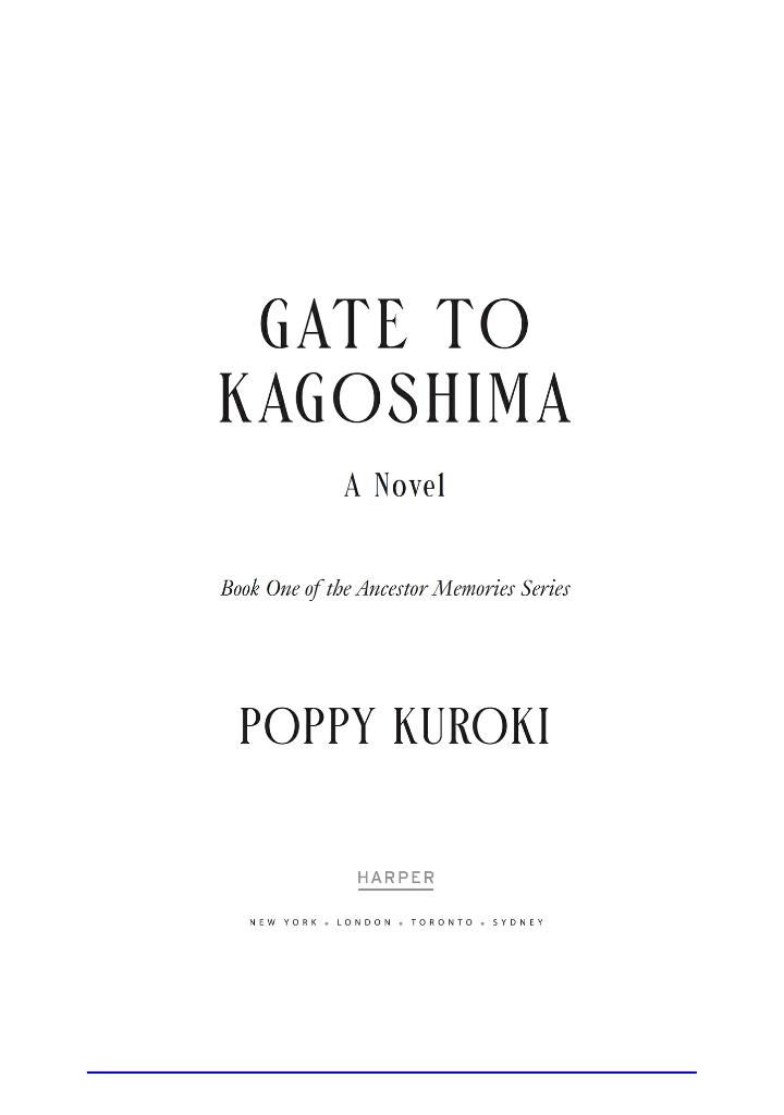 Gate to Kagoshima: A Time-Traveling Historical Romantasy of Love and Samurai, Where Past and Present Collide in a Tale of Ancestry, Destiny, and the Power of the Heart (Ancestor Memories, 1)