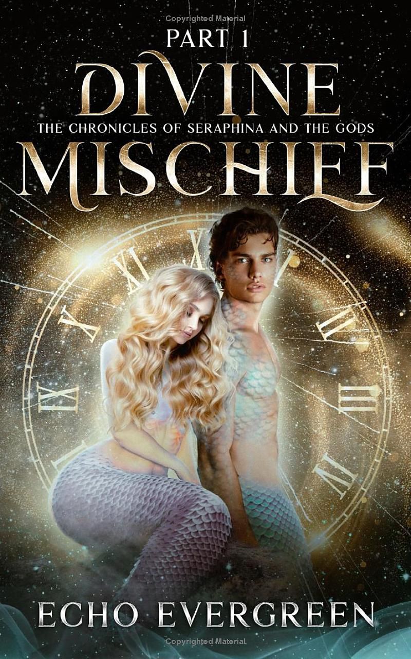 Divine Mischief Part 1: The Chronicles of Seraphina and the Gods: A Time-Travel Fantasy Romance with Mythology