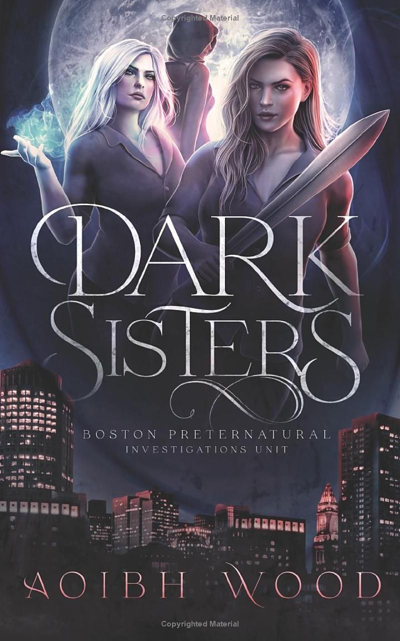 Dark Sisters: A Cait Reagan Novel (Boston Preternatural Investigations Unit)