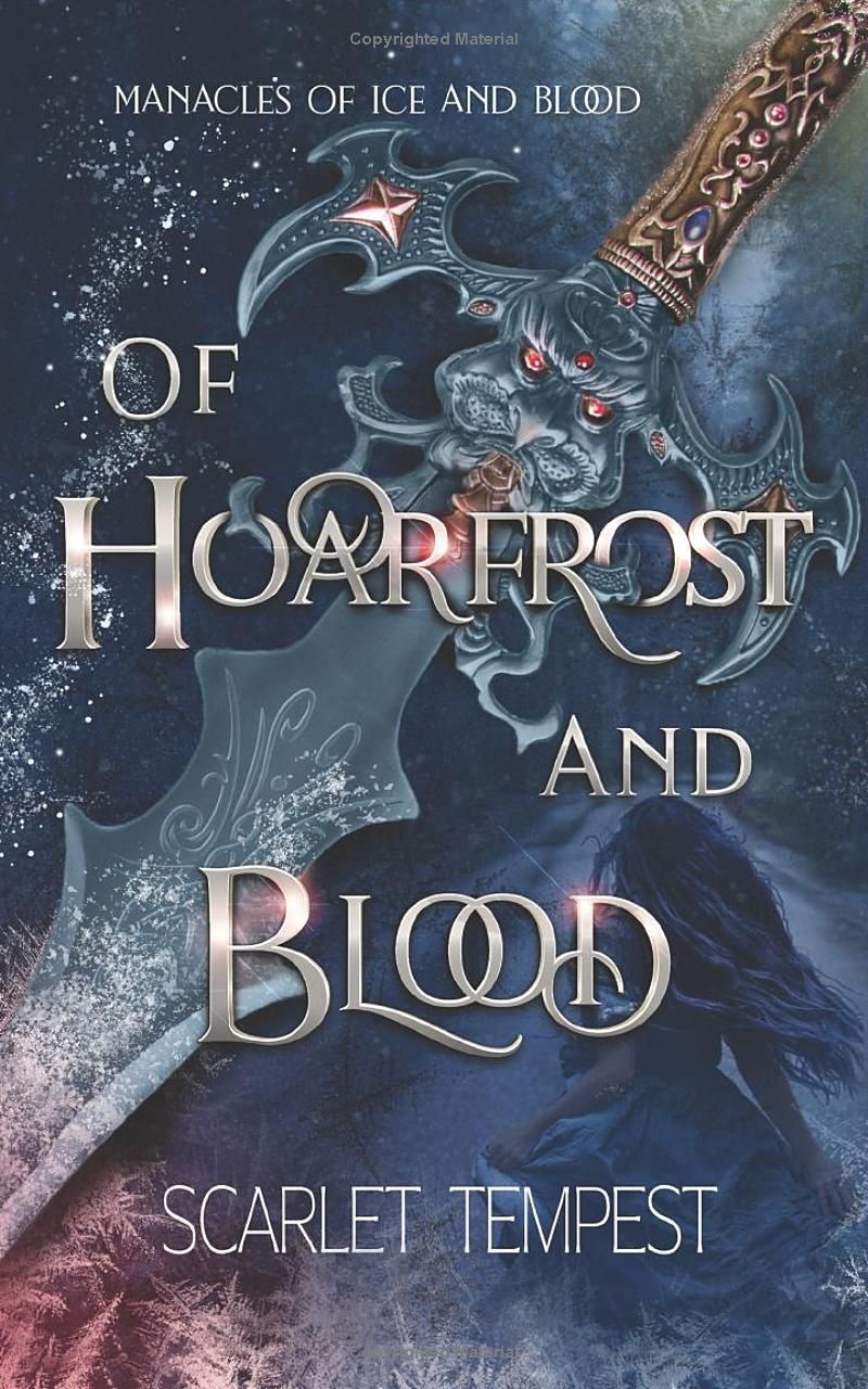 Of Hoarfrost and Blood (Manacles of Ice and Blood)