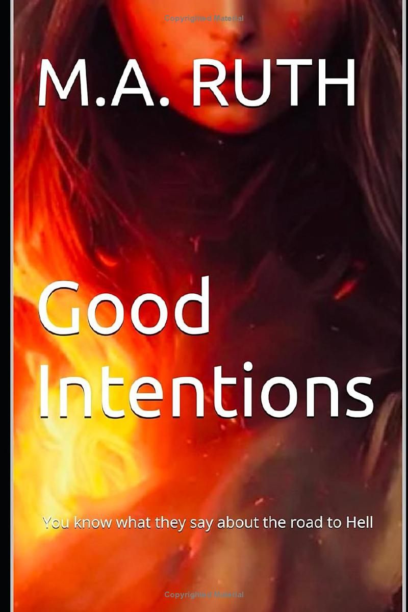 Good Intentions: You know what they say about the road to Hell